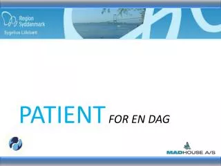 PATIENT FOR EN DAG